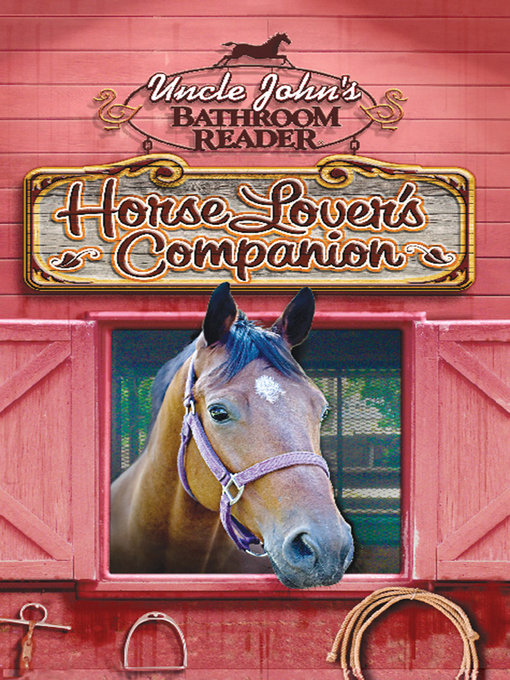Title details for Uncle John's Bathroom Reader Horse Lover's Companion by Bathroom Readers' Institute - Available